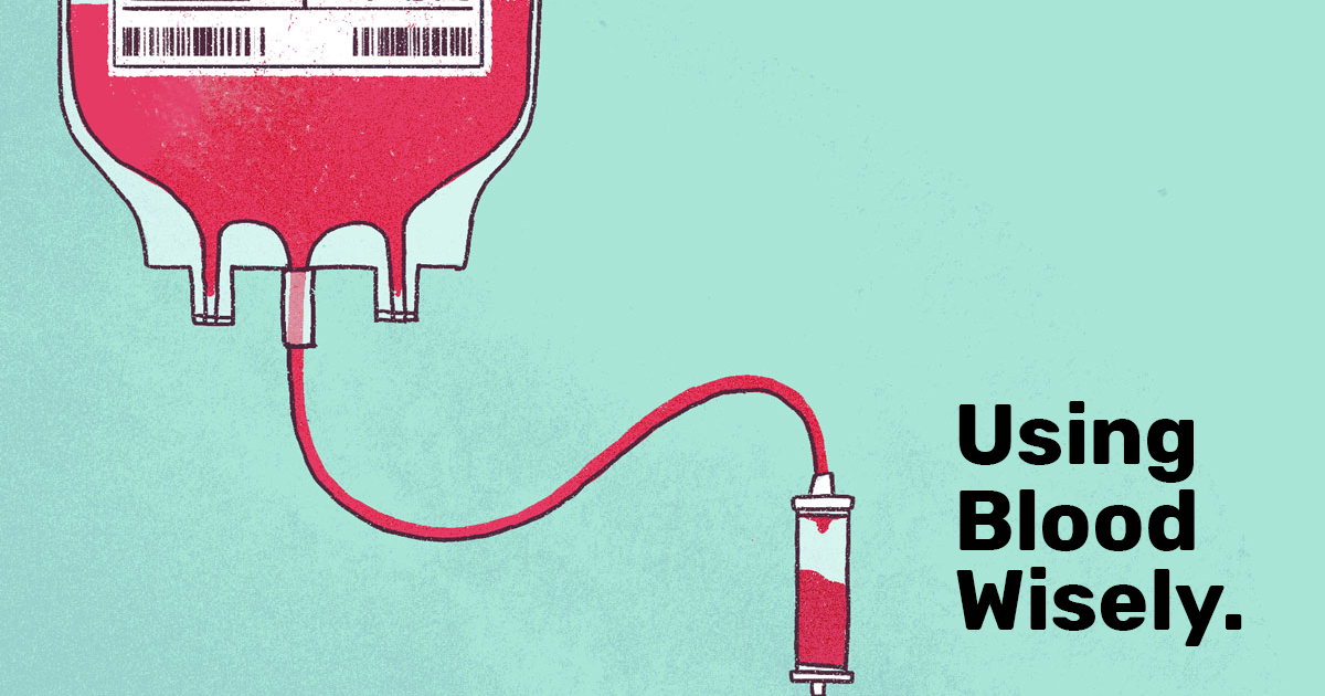 Using Blood Wisely Choosing Wisely Canada